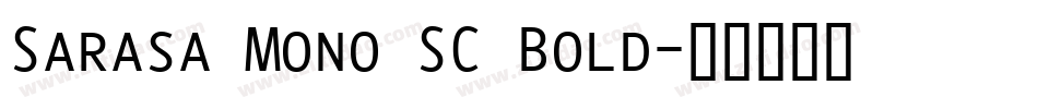 Sarasa Mono SC Bold字体转换